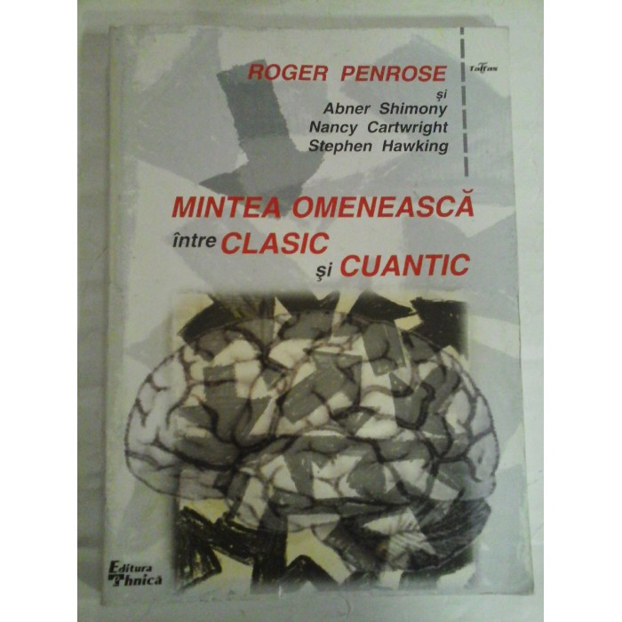   MINTEA  OMENEASCA  intre  CLASIC  si  CUANTIC  -  Roger  PENROSE 